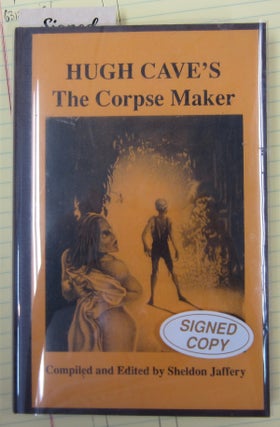 Item #63123 The Corpse Maker. Sheldon Jaffery Hugh Cave