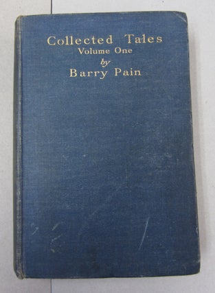 Item #63124 Collected Tales Volume One. Barry Pain