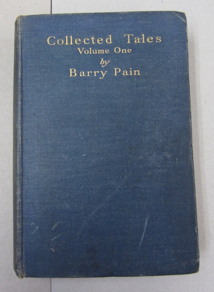 Item #63124 Collected Tales Volume One. Barry Pain.