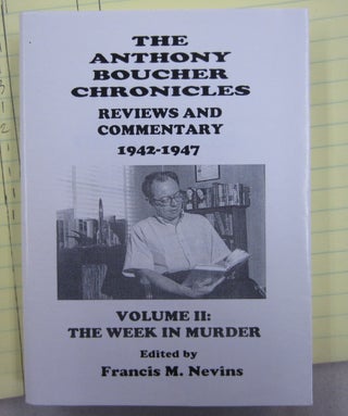 Item #63139 The Anthony Boucher Chronicles Reviews and Commentary 1942-1947 Volume II: The Week...