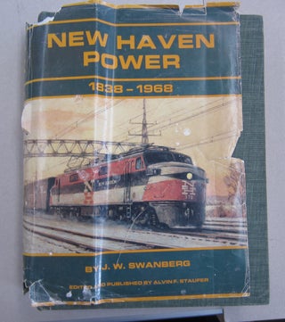 New Haven Power 1838-1968; Steam, Diesel, Electric, MU's, Trolleys, Motor Cars, Buses & Boats. J. W. Swanberg.