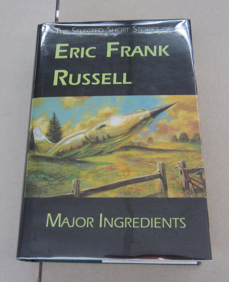 Item #63372 Major Ingredients: The Selected Short Stories of Eric Frank Russell. Rick Katz Eric Frank Russell.