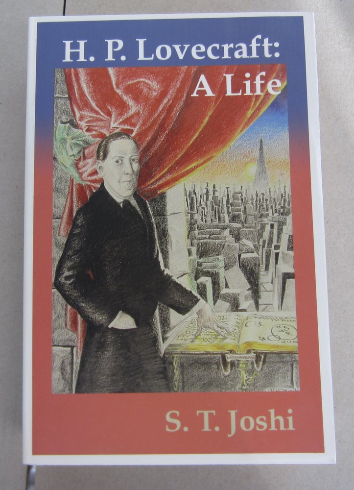 Item #63389 H. P. Lovecraft: A Life. S. T. Joshi.