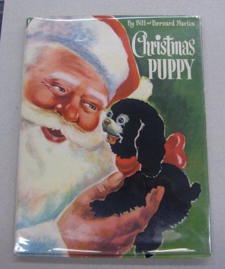 Item #63464 Christmas Puppy. Bill, Bernard Martin
