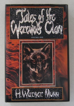 Item #63547 Tales of the Werewolf Clan Volume I: In the Tomb of the Bishop. H. Warner Munn