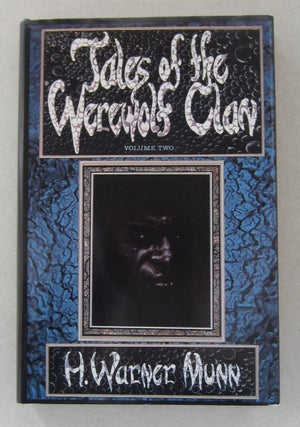 Item #63548 Tales of the Werewolf Clan Volume II: The Master Goes Home. H. Warner Munn