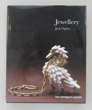 Item #63617 The Intelligent Layman's Book Jewellery. Jack Ogden