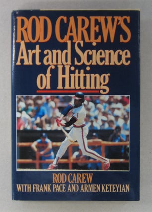 Item #63618 Rod Carew's Art and Science of Hitting. Rod Carew