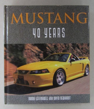 Item #63661 Mustang 40 Years. Randy Leffingwell, David Newhardt
