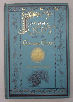 Item #63682 Johnny Nut and the Golden Goose. Andrew Lang
