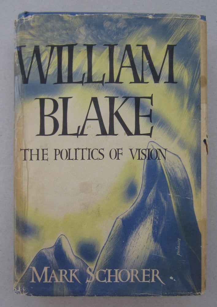 Item #63702 William Blake The Politics of Vision. Mark Schorer.