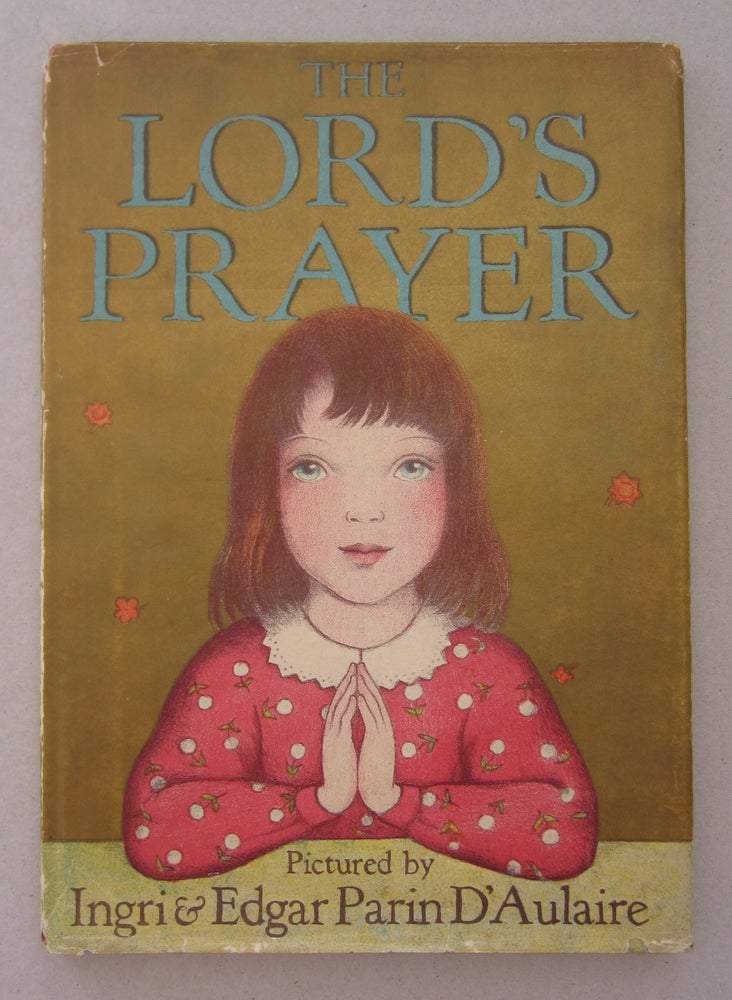 Item #63709 The Lords Prayer. Ingri, Edgar Parin D'Aulaire.