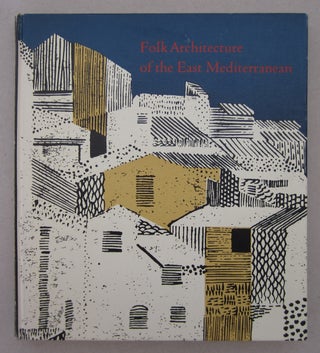 Item #63744 Folk Architecture of the East Mediterranean. Daniel Paulk BRANCH