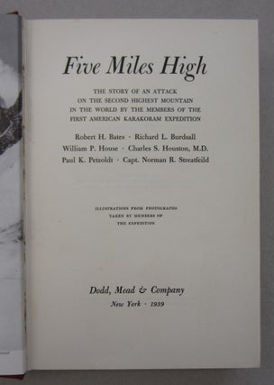 Five Miles High; The Story of an Attack on the Second Highest Mountain in the World by Members of the First American Karakoram Expedition