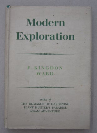 Item #63760 Modern Exploration. F. Kingdon Ward