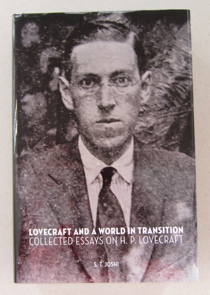 Item #63770 Lovecraft and a World in Transition. S. T. Joshi.