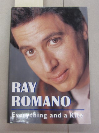 Item #63789 EVERYTHING AND A KITE. Ray Romano