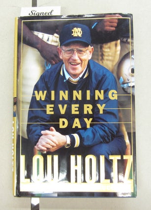 Item #63811 Winning Every Day; The Game Plan for Success. Lou Holtz
