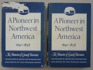 Item #63852 A Pioneer in Northwest America 1841 - 1858 The Memoirs of Gustaf Unonius Two volume...