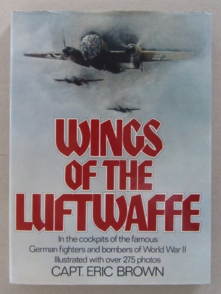 Item #63894 Wings of the Luftwaffe. Eric Brown
