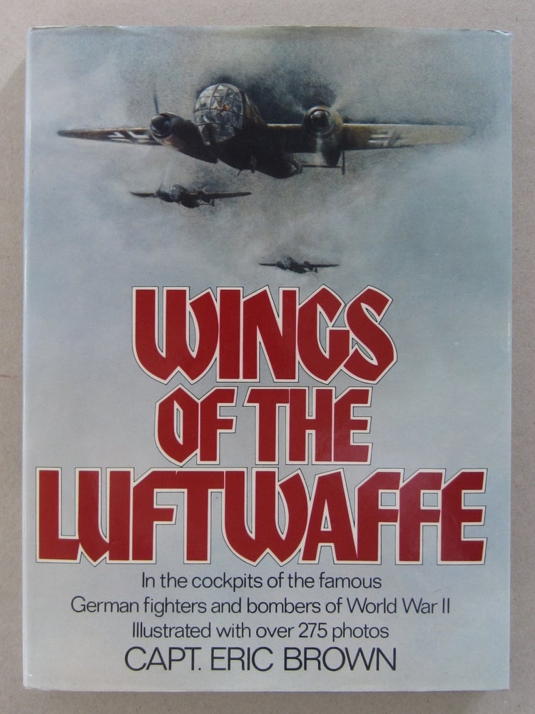 Item #63894 Wings of the Luftwaffe. Eric Brown.