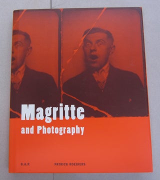 Item #63912 Magritte and Photography. Patrick Roegiers