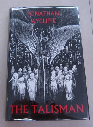 Item #63975 The Talisman. Jonathan Aycliffe
