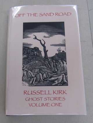 Item #64004 Off the Sand Road Ghost Stories Volume One. John Pelan Russell Kirk