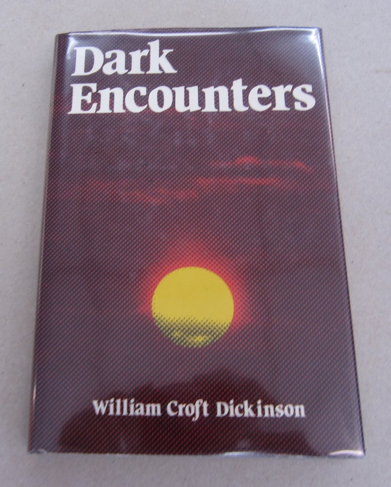 Item #64006 Dark Encounters; A Collection of Ghost Stories. Susan Dickinson William Croft Dickinson, intro.