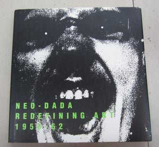 Item #64113 Neo-Dada: Redefining Art 1958-62. Maurice Berger Susan Hapgood, Jill Johnston