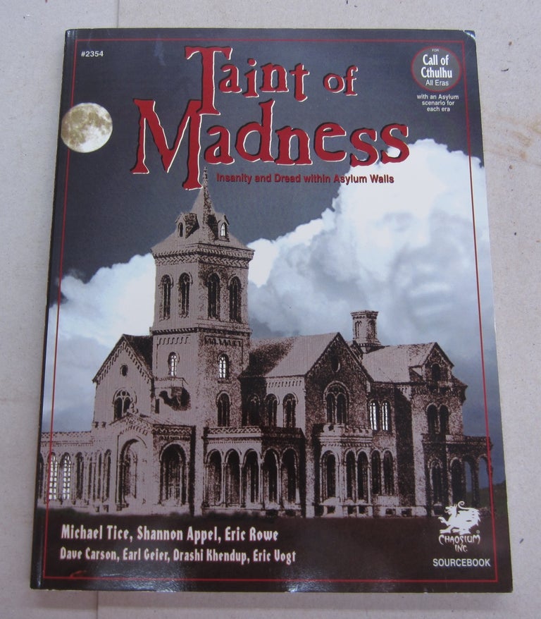 Item #64124 Taint of Madness: Insanity and Dread Within Asylum Walls (Call of Cthulhu Horror Roleplaying). Michael Tice.