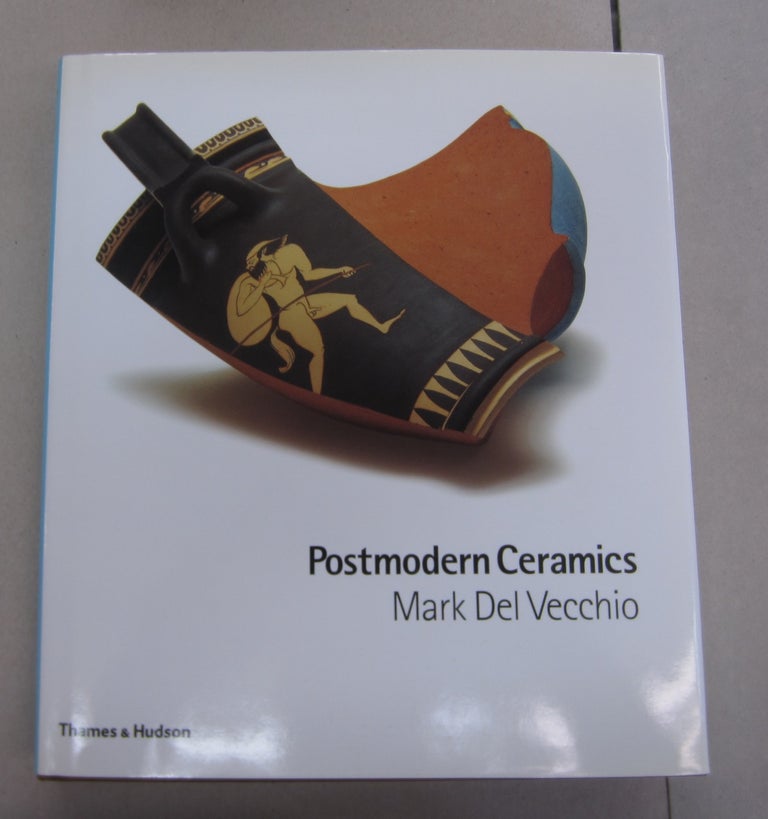 Item #64166 Postmodern Ceramics. Mark Del Vecchio.