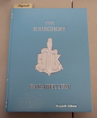 Item #64181 The Krieghoff Parabellum. Randall Gibson