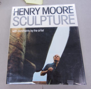 Item #64186 Henry Moore Sculpture; With comments by the artist. Franco Russoli Henry Moore, David...