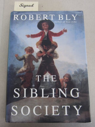 Item #64225 The Sibling Society. Robert Bly