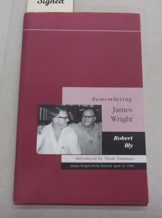 Item #64227 Remembering James Wright. Robert Bly