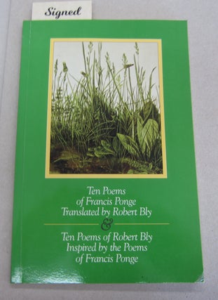Item #64231 Ten Poems of Francis Ponge translated by Robert Bly/Ten Poems of Robert Bly inspired...