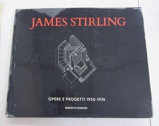 Item #64235 James Stirling Opere e progetti 1950-1974. introduction John Jacobus