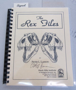 Item #64418 The Rex Files. Peter L. Larson