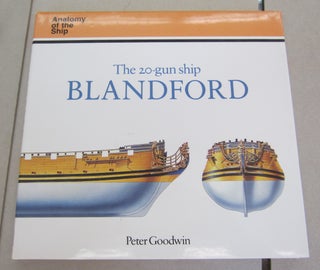 Item #64429 The 20-Gun Ship Blandford. Peter Goodwin