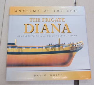 Item #64433 The Frigate DIANA; Complete with a 1/96 Scale Fold-Out Plan. David White