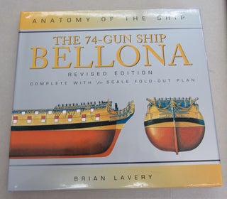 Item #64434 The 74-Gun Ship BELLONA; Complete with 1/96 Scale Fold-Out Plan. Brian Lavery