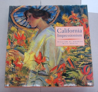 Item #64453 California Impressionism. William H. Gerdts, Will South