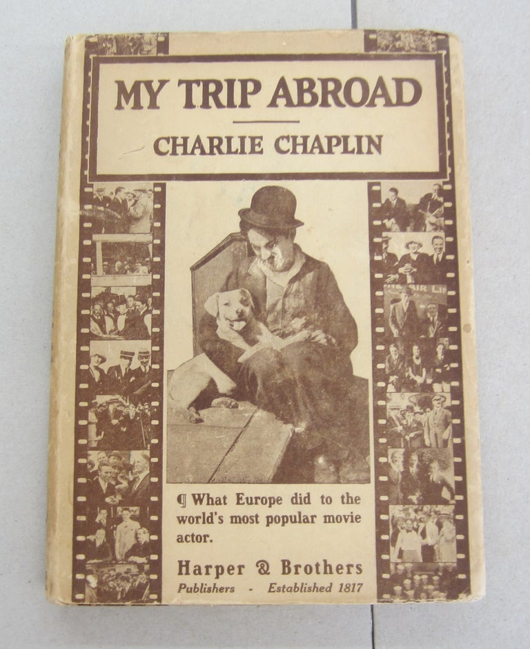 Item #64478 My Trip Abroad. Charlie Chaplin.