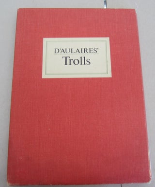 Item #64482 D'Aulaires' Trolls. Ingri and Edgar D'Aulaire