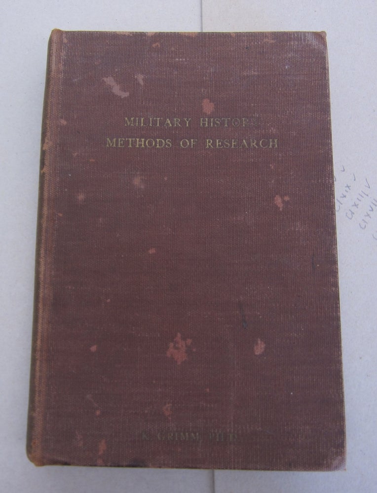 Item #64519 Military History Methods of Research Compilation of Sources Reference Text No. 25. Major H. Rowan-Robinson K. Grimm, Sir Ian Hamilton.