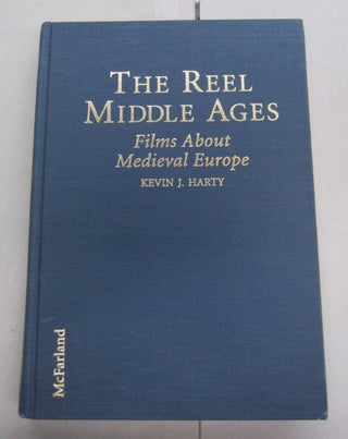 Item #64534 The Reel Middle Ages: American, Western and Eastern European, Middle Eastern and...