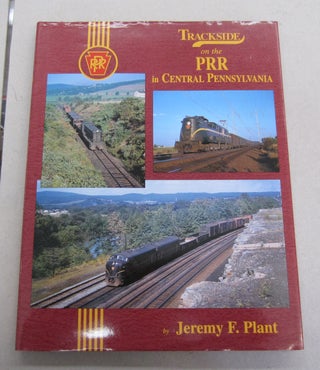 Item #64544 Trackside on the PRR in Central Pennsylvania. Jeremy F. Plant