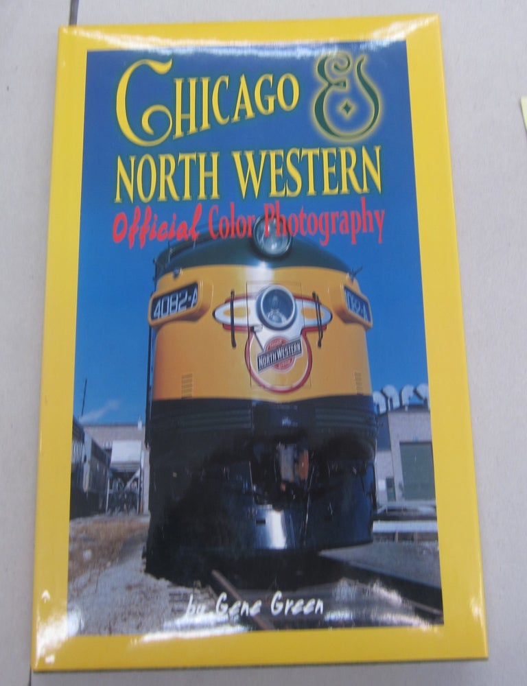 Item #64547 Chicago & North Western; Official Color Photography. Gene Green.