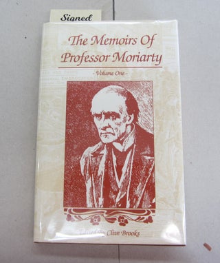 Item #64620 The Memoirs of Professor Moriarty,; Volume One. Clive Brooks